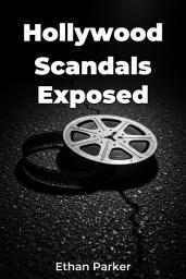 Icon image Hollywood Scandals Exposed
