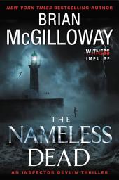Icon image The Nameless Dead: An Inspector Devlin Thriller