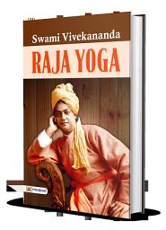 Icon image Raja Yoga: Raja Yoga by Swami Vivekananda: The Path to Inner Enlightenment