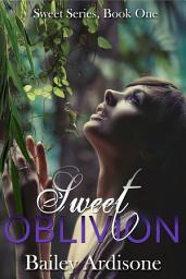 Icon image Sweet Oblivion (Sweet Series #1)