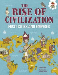 Icon image The Rise of Civilization: First Cities and Empires