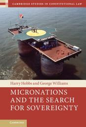 Icon image Micronations and the Search for Sovereignty