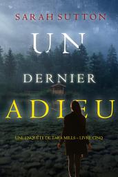 Icon image Un dernier adieu (Une enquête de Tara Mills – Livre cinq)