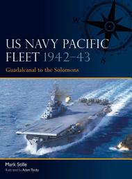 Icon image US Navy Pacific Fleet 1942–43: Guadalcanal to the Solomons