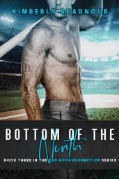 Icon image Bottom of the Ninth: A Holiday Sports Romance Novel (A Steamy Second Chance Romance)