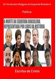 Icon image OS TENTÁCULOS MALIGNOS DA ESQUERDA: POLÍTICA