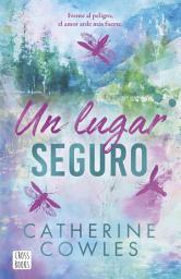 Icon image Un lugar seguro: Sparrow Falls 1. Un lugar seguro