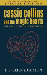 Icon image Cassie Collins and the Magic Hearts: An AffinityVerse Story