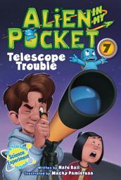 Icon image Alien in My Pocket #7: Telescope Troubles