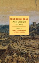 Icon image The Broken Road: From the Iron Gates to Mount Athos