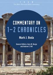 Icon image Commentary on 1-2 Chronicles: From The Baker Illustrated Bible Commentary