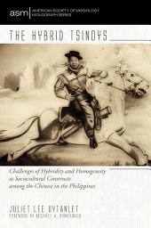 Icon image The Hybrid Tsinoys: Challenges of Hybridity and Homogeneity as Sociocultural Constructs among the Chinese in the Philippines