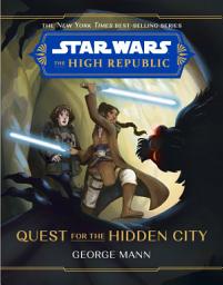 Icon image Star Wars: The High Republic: Quest for the Hidden City
