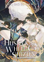 Icon image The Husky and His White Cat Shizun: Erha He Ta De Bai Mao Shizun (Novel) Vol. 1