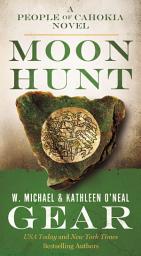 Icon image Moon Hunt: People of Cahokia