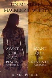 Icon image Lot de Mystères Mackenzie White : Avant qu'il n'ait besoin (Volume 5) & Avant qu'il ne ressente (Volume 6)