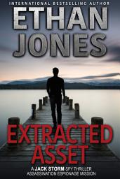Icon image Extracted Asset - A Jack Storm Spy Thriller: Assassination Espionage Mission