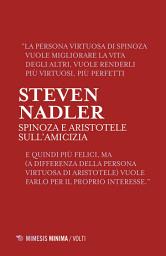 Icon image Spinoza e Aristotele sull’amicizia: Lezioni milanesi per la Cattedra Rotelli