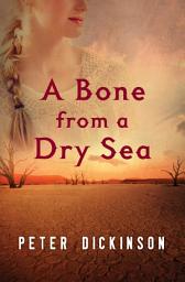 Icon image A Bone from a Dry Sea