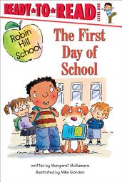 Icon image The First Day of School: Ready-to-Read Level 1