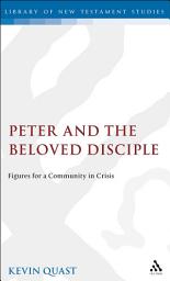 Icon image Peter and the Beloved Disciple: Figures for a Community in Crisis
