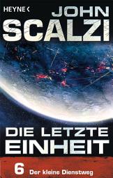 Icon image Die letzte Einheit, Episode 6: - Der kleine Dienstweg
