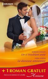 Icon image Un si troublant aveu - La danseuse amoureuse - La douceur d'aimer: (promotion)