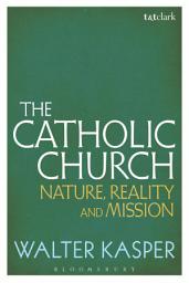 Icon image The Catholic Church: Nature, Reality and Mission