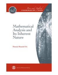 Icon image Mathematical Analysis and Its Inherent Nature