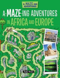 Icon image A-Maze-ing Adventures in Africa and Europe