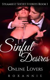 Icon image Sinful Desires: Online Lovers