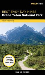 Icon image Best Easy Day Hikes Grand Teton National Park: Edition 4