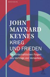 Icon image Krieg und Frieden: Die wirtschaftlichen Folgen des Vertrags von Versailles