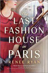 Icon image The Last Fashion House in Paris