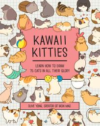 Icon image Kawaii Kitties: Learn How to Draw 75 Cats in All Their Glory