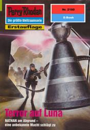 Icon image Perry Rhodan 2160: Terror auf Luna: Perry Rhodan-Zyklus "Das Reich Tradom"
