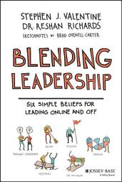 Icon image Blending Leadership: Six Simple Beliefs for Leading Online and Off