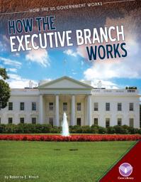 Icon image How the Executive Branch Works