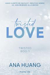 Icon image Twisted Love - 1: Alex og Avas historie