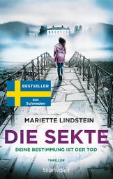 Icon image Die Sekte - Deine Bestimmung ist der Tod: Thriller