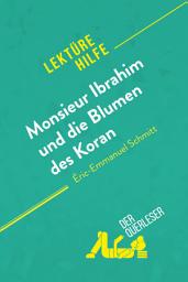 Icon image Monsieur Ibrahim und die Blumen des Koran von Éric-Emmanuel Schmitt (Lektürehilfe): Detaillierte Zusammenfassung, Personenanalyse und Interpretation