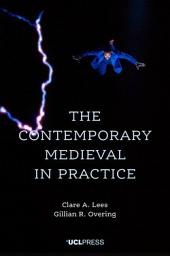 Icon image The Contemporary Medieval in Practice