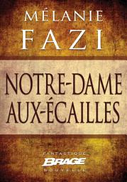 Icon image Notre-Dame-aux-Écailles (nouvelle)