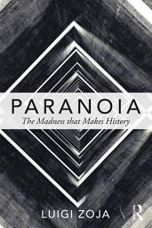 Icon image Paranoia: The madness that makes history