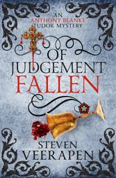Icon image Of Judgement Fallen: An Anthony Blanke Tudor Mystery