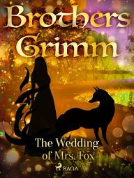Icon image The Wedding of Mrs. Fox: Volume 38