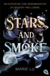 Icon image Stars and Smoke: Sexy, actiongeladen und atemberaubend – der erste Band der New-York-Times-Bestseller-Serie