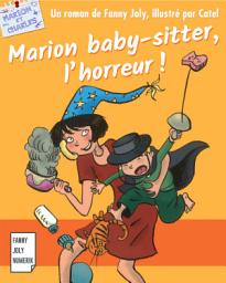 Icon image Marion baby-sitter, l'horreur: Roman jeunesse pour les 9/15 ans