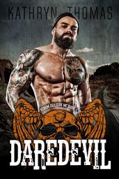 Icon image Daredevil (Book 1): A Dark Contemporary Bad Boy Motorcycle Club Romance