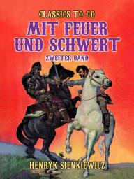 Icon image Mit Feuer und Schwert Zweiter Band